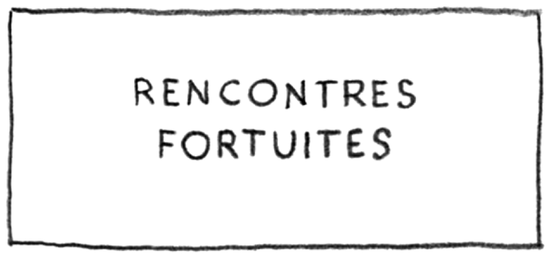 rencontres fortuites